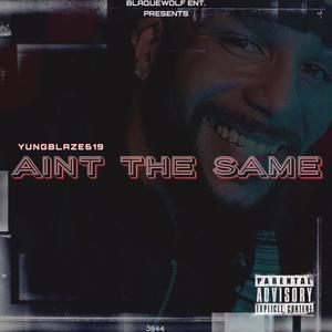 Aint The Same (Explicit)