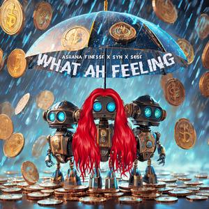 What Ah Feeling (feat. Synister & Sose)