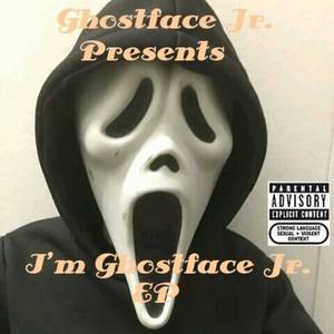 I'm Ghostface Jr. (Explicit)