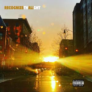 Recognize Tha Light (Explicit)