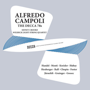 Campoli - The Decca 78s, Volume 2 (Remastered by Mark Obert-Thorn, 2024)