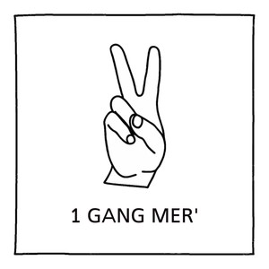 1 Gang Mer'