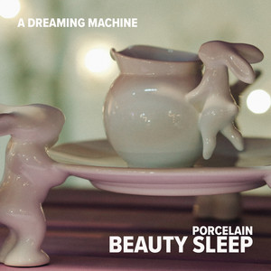 Porcelain Beauty Sleep