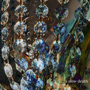 a slow death (Explicit)