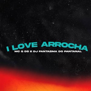 I Love Arrocha (Explicit)