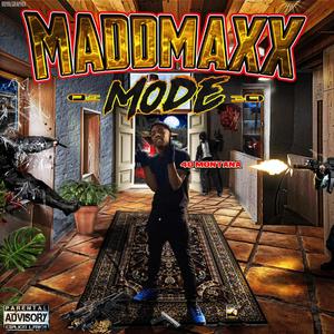 MaddMaxxMode (Explicit)