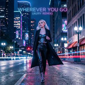 Wherever You Go (AURY Remix)