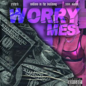 worry mes (feat. Jrichrd & Vnm Vlaun)