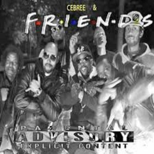 Cebree & Friends (Explicit)