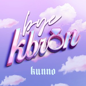 Bye Kbron (Explicit)