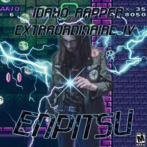 Idaho Rapper Extraordinaire IV (Explicit)