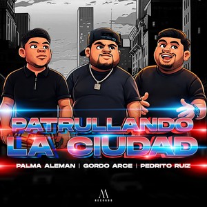 Patrullando La Ciudad