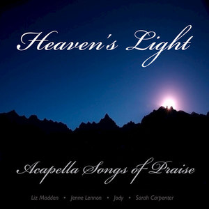 Heaven's Light - Acapella Songs of Praise