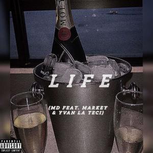 Life (feat. MD) [Explicit]