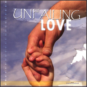 unfailing love (永不止息的爱)