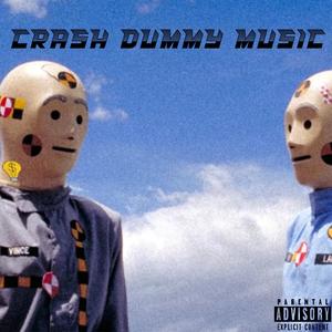 Crash Dummy Music (Explicit)