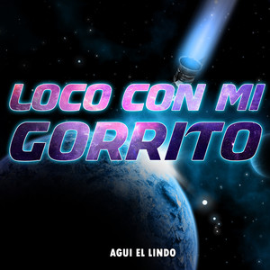 Loco Con Mi Gorrito