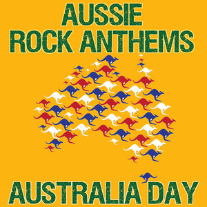 Aussie Rock Anthems: Australia Day