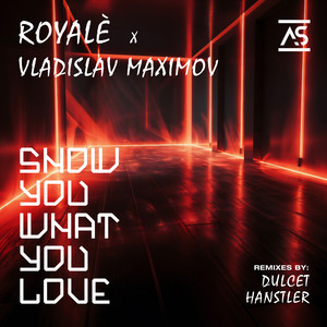 Show You What You Love (Dulcet Extended Remix)