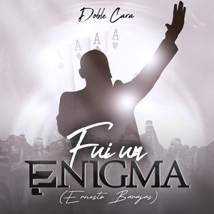 Fui Un Enigma (Ernesto Barajas)