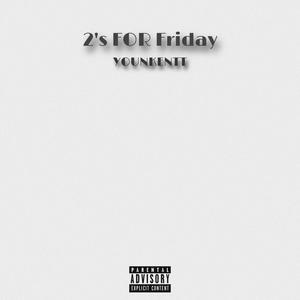 2's FOR Friday (EP) [Explicit]