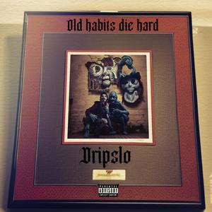 Old Habbits Die Hard (Explicit)