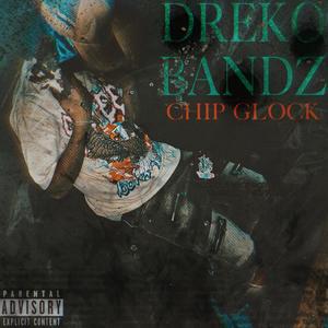 Chip Glock (Explicit)