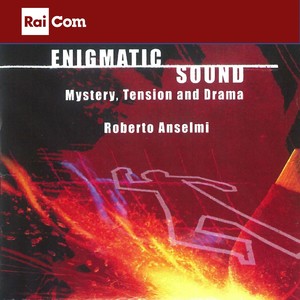 Enigmatic sound - mistery, tension and drama (Colonna sonora originale dei programmi Tv "Superquark, Quark, Ulisse e Speciali")