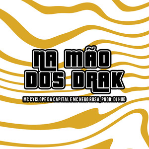 Na Mão Dos Drak (Explicit)