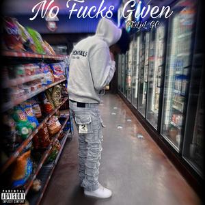 No ****s Given (feat. LiL GC) (Explicit)