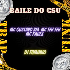 Baile do CSU (Explicit)