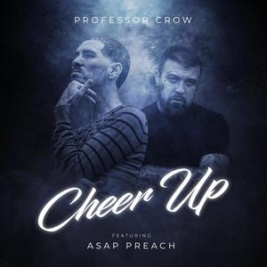 Cheer Up (feat. ASAP Preach)