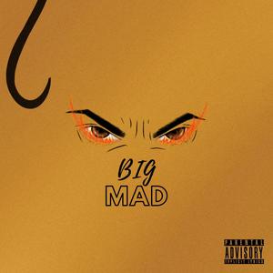 BIG MAD (Explicit)