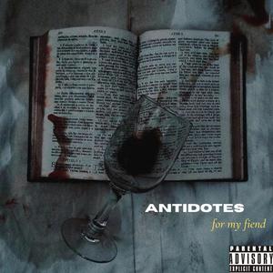 Antidotes for my fiend (Explicit)