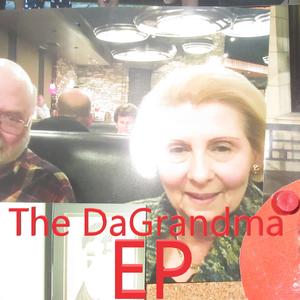 The DaGrandma EP (Explicit)