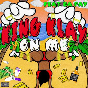 ON ME(feat. Da Pay) (Explicit)