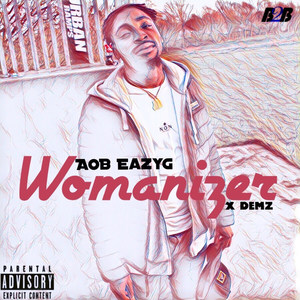 Womaniser (Explicit)