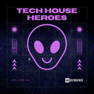 Tech House Heroes, Vol. 15 (Explicit)