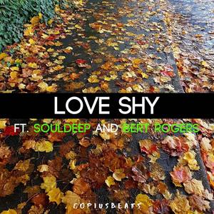 Love Shy(feat. SoulDeep and Bert Rogers)