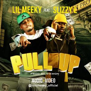 Pull Up (feat. Slizzy E) [Explicit]