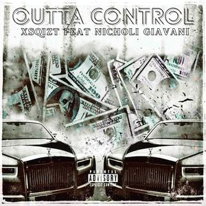 Outta Control (feat. Xsqizt) (Explicit)