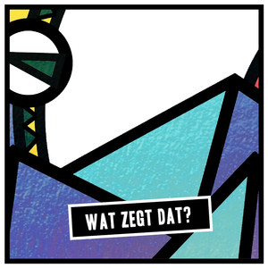 Wat Zegt Dat?