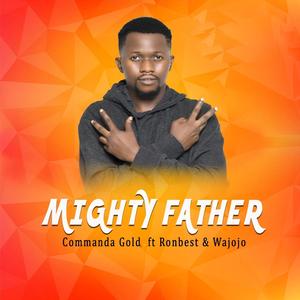 MIGHTY FATHER (feat. Ronbest & Wajojo)