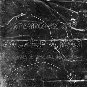 Half of a man (Explicit)