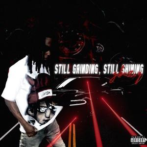 Still grinding still shining (Explicit)