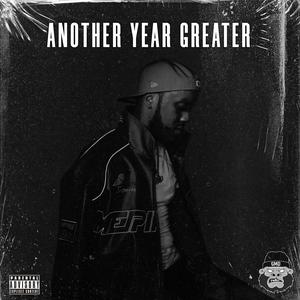 Another Year Greater (Explicit)