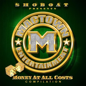Mactown Ent.: Money At All Costs (Explicit)