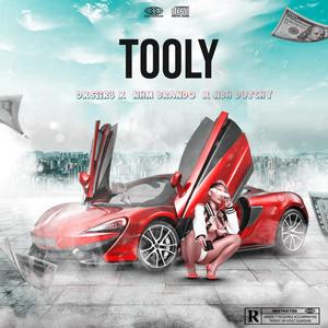 Tooly (feat. NBH Dutchy & NHM Brando) [Explicit]