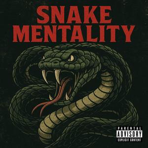 Snake mentality (Explicit)