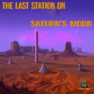 The Last Station on Saturn's Moon